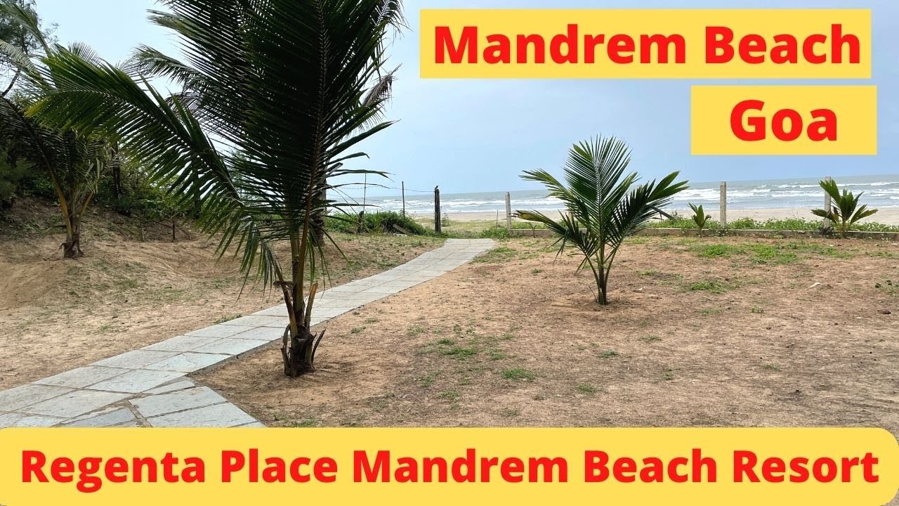 Mandrem Beach Goa \\ Regenta Place Mandrem Beach Resort \\ Mast Magar