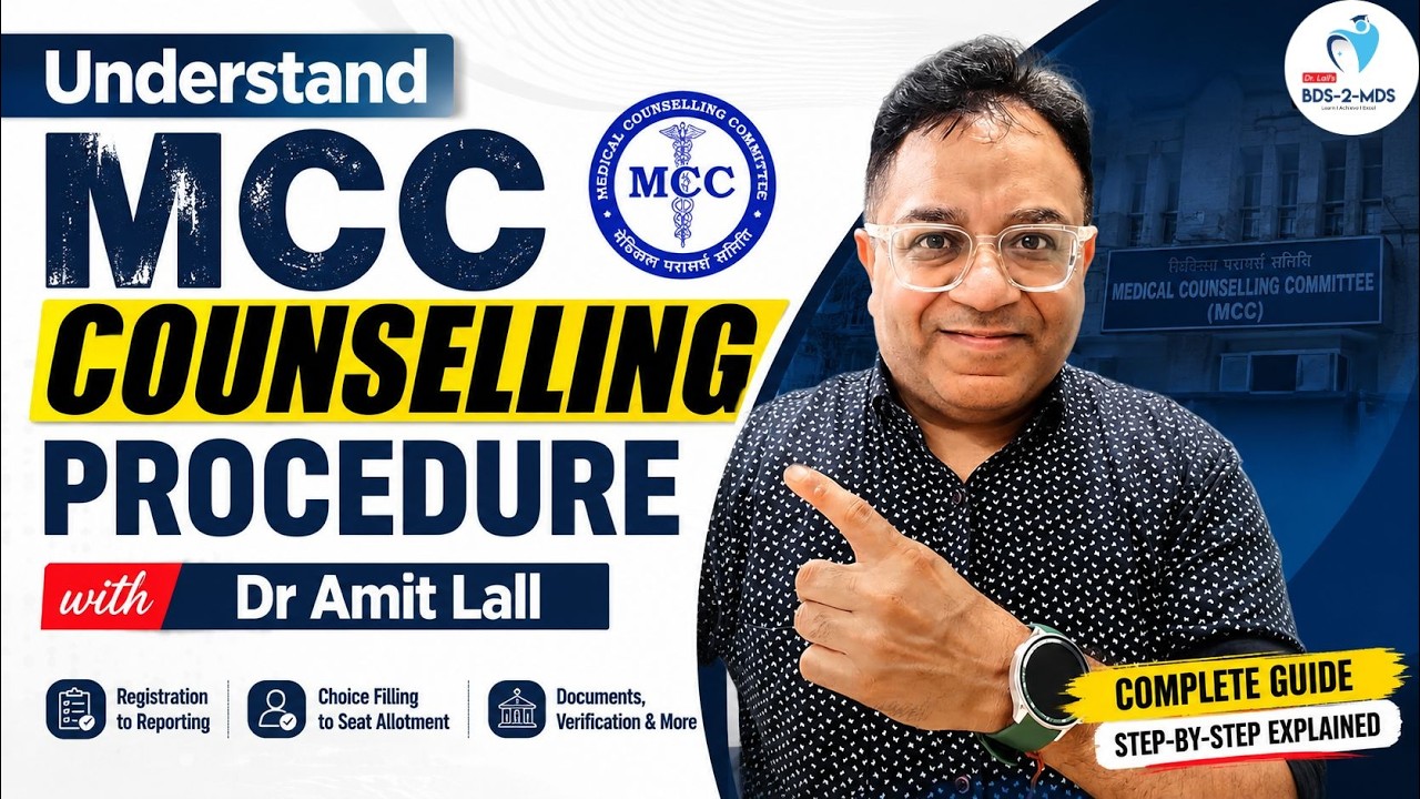 Understand MCC Counselling Procedure with Dr. Amit Lall | BDS 2 MDS | NEET MDS | 2026