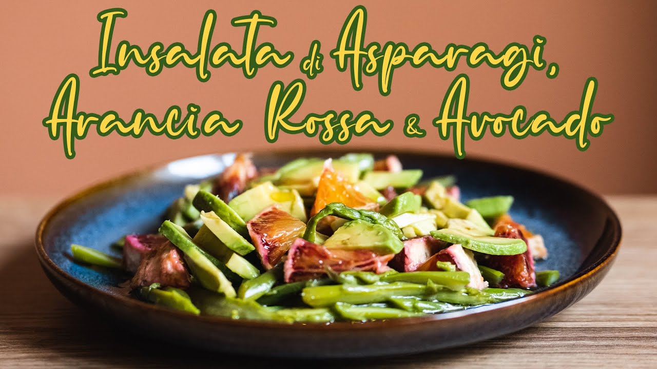 Insalata di asparagi, arancia rossa e avocado! 🍊 🥑 Veg Amore e Fantasia
