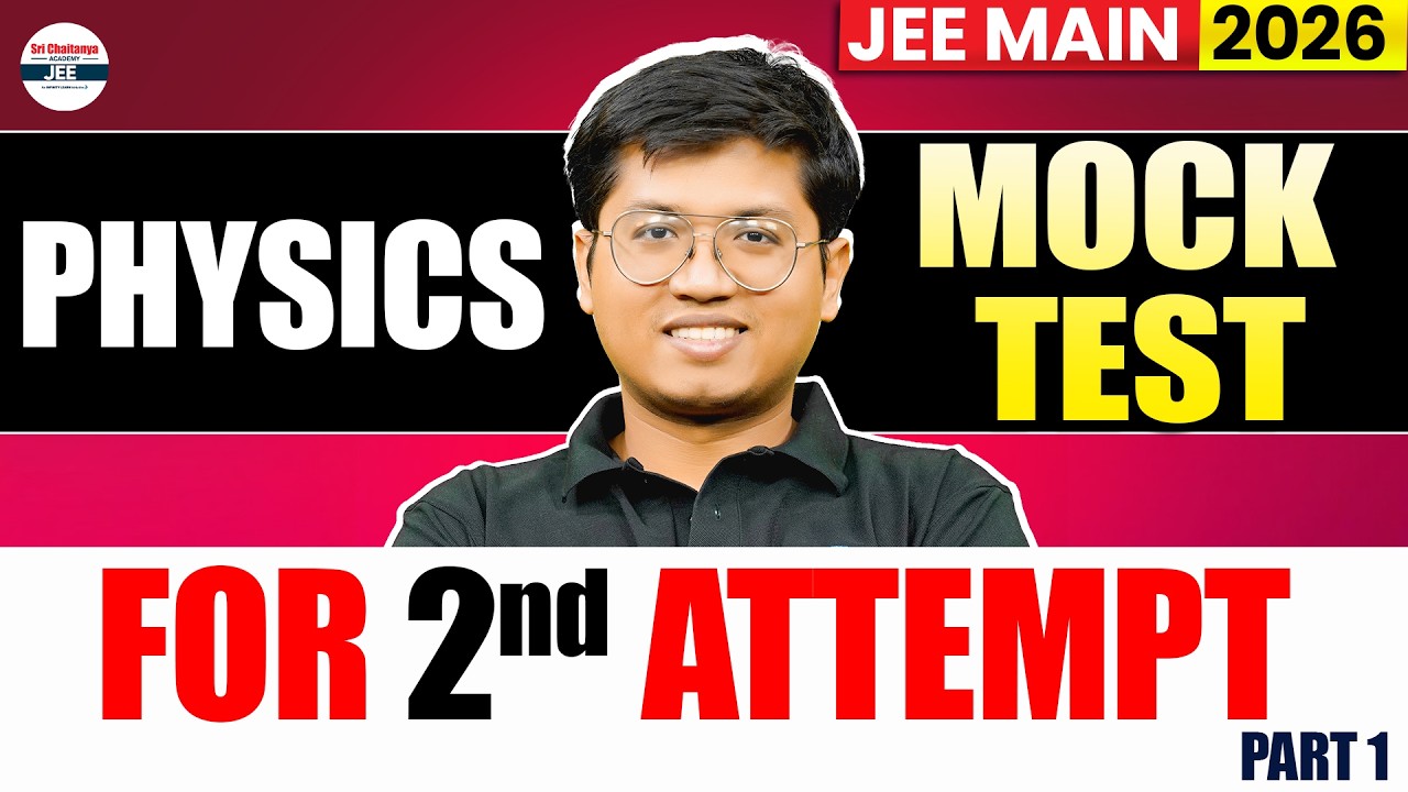🔥Physics Mock Test for JEE Main 2026 (2nd Attempt) | Part 1 | Score Booster Practice | JEE Main Prep