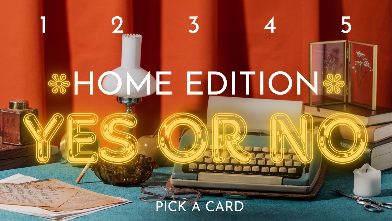 Yes Or No?🏡Home Edition🌳Pick A Card