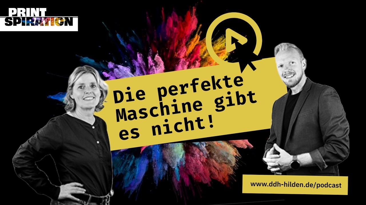 Printspiration - Episode 128 - Die perfekte Maschine gibt es nicht – Unser Weg durch 20 Jahre Druck