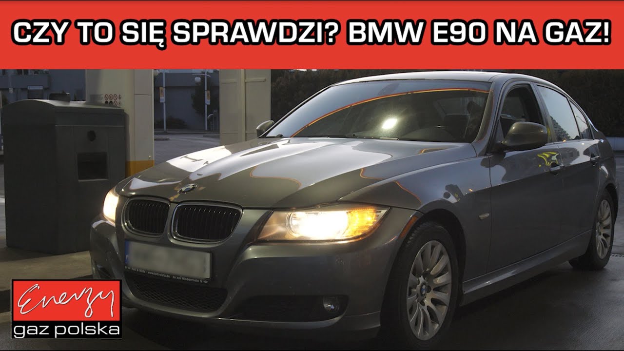 BMW E90 LPG - jaki silnik? Zobacz co radzą eksperci w Energy Gaz Polska!