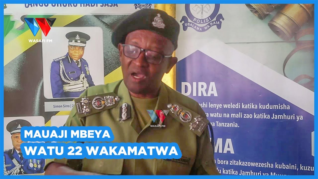 MAUAJI MBEYA: 22 WAKAMATWA, 8 WADAIWA KUMUUA MWENYEKITI WA MTAA