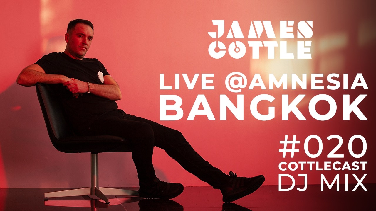 James Cottle Live DJ set @Amnesia, Bangkok 2026 [ Cottle Cast Radio #020] 4K