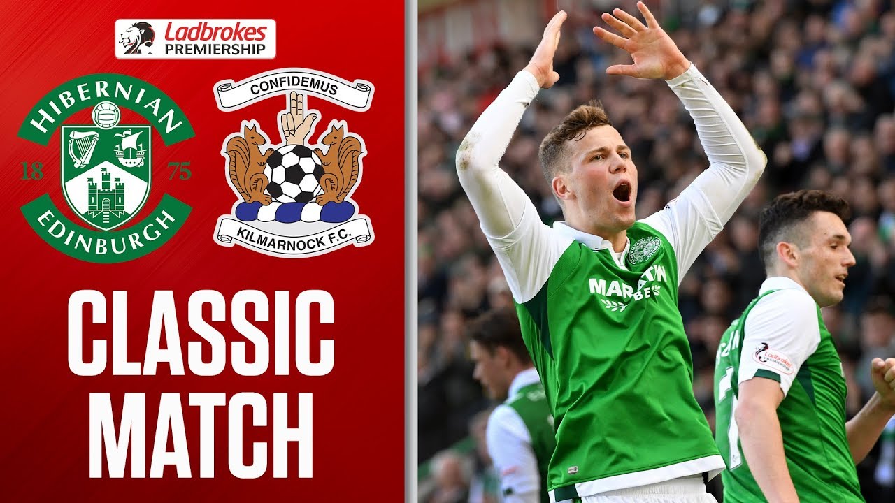 Classic Match! Hibernian 5-3 Kilmarnock (28/04/18)