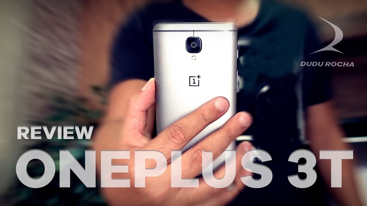 Review do Oneplus 3T. Será ele o aparelho mais rápido do mundo?