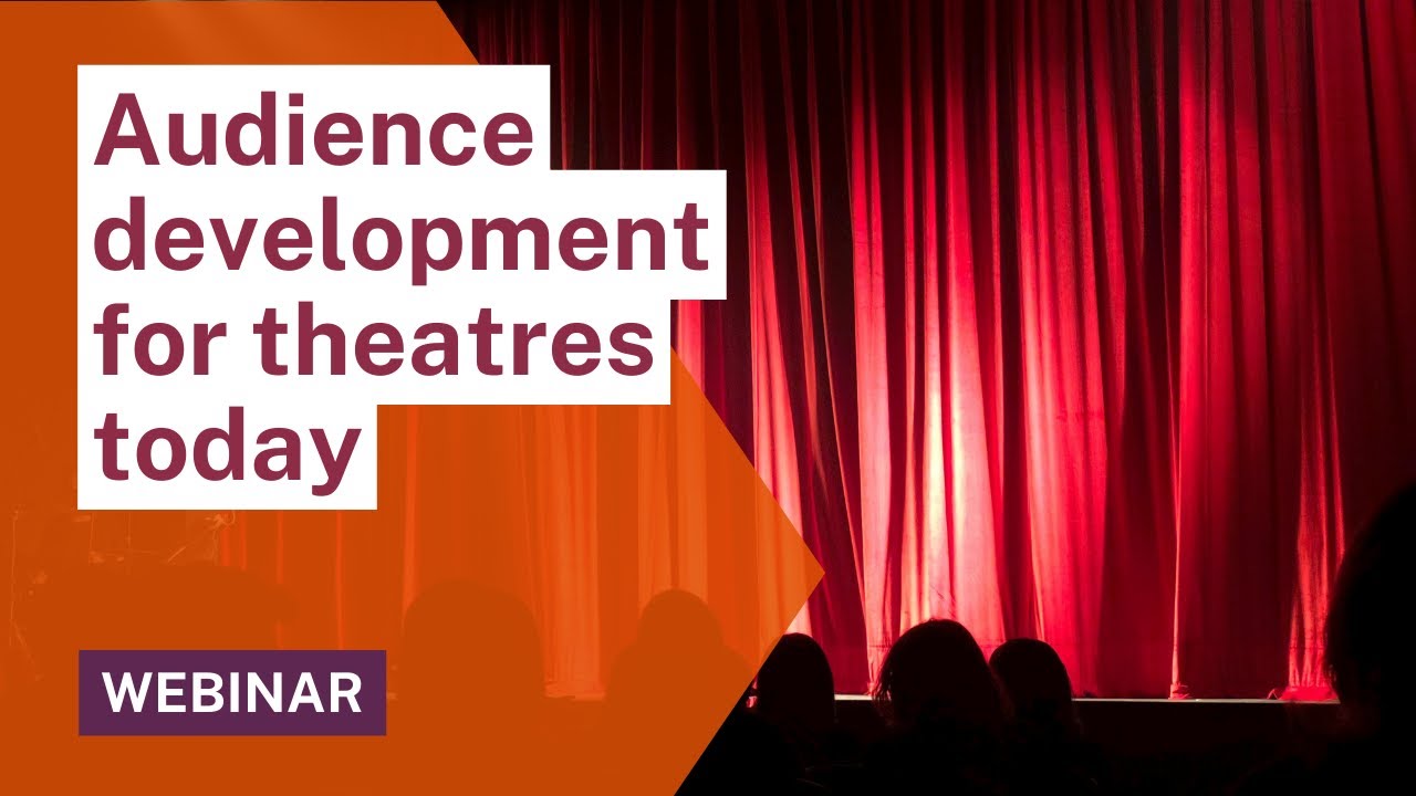 Audience development for theatres today