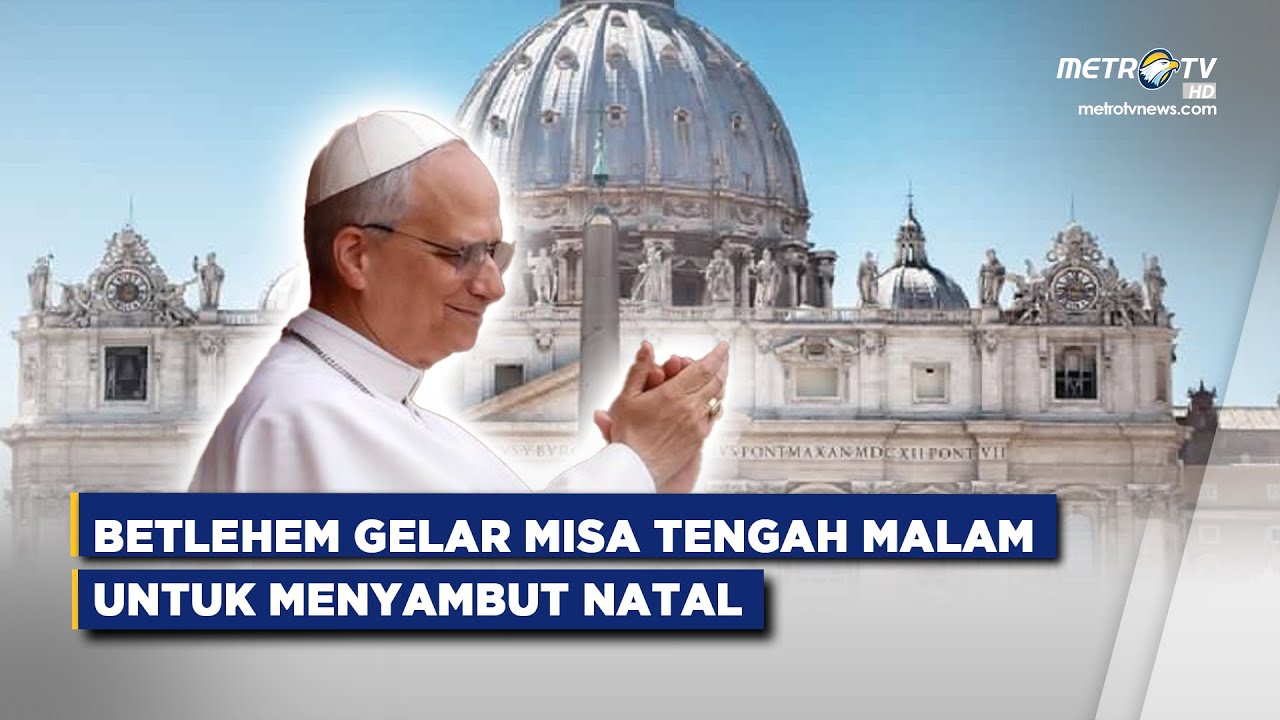 LIVE - PAUS LEO XIV MEMIMPIN MISA MALAM NATAL