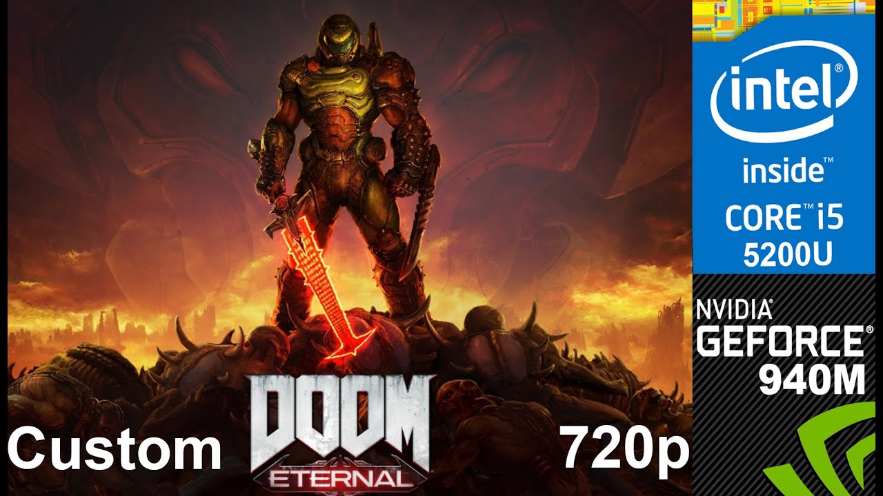 DOOM Eternal on 940m + Core i5 5200u, HP Pavilion 15 AB032TX Laptop, Custom Setting, 720p