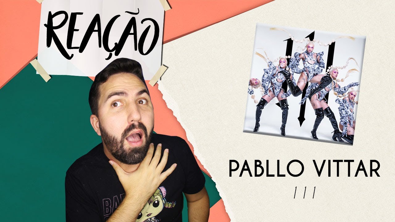 REAÇÃO | PABLLO VITTAR - 111 (ÁLBUM COMPLETO)