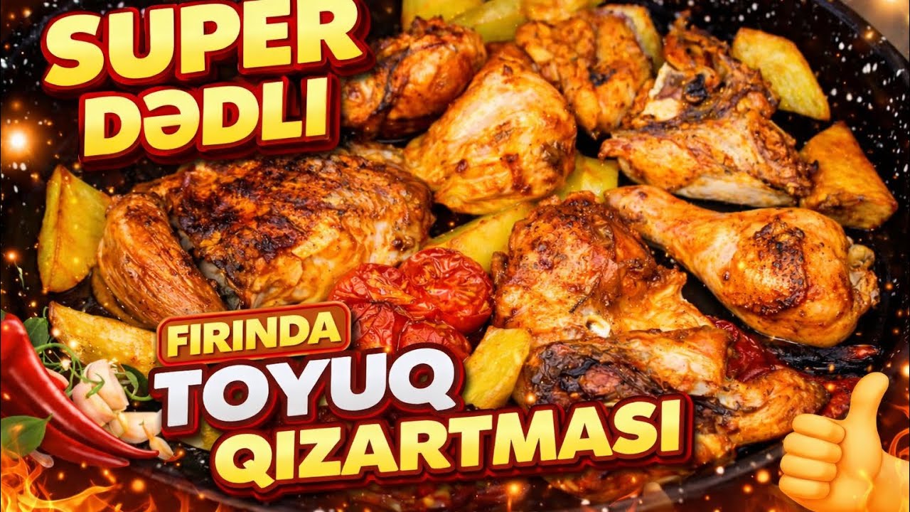 •	😍 FIRINDA TOYUQ + KARTOF – Bu dadı hamı bəyənəcək!