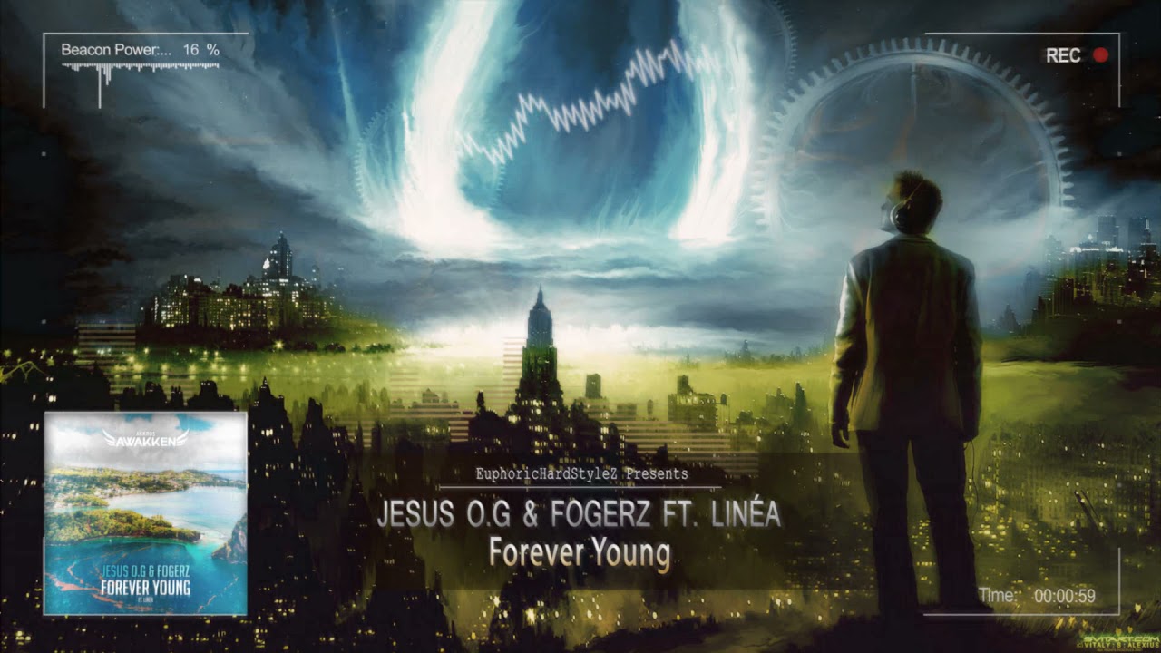 Jesus O.G & Fogerz ft. Lin&eacute;a - Forever Young [HQ Edit]