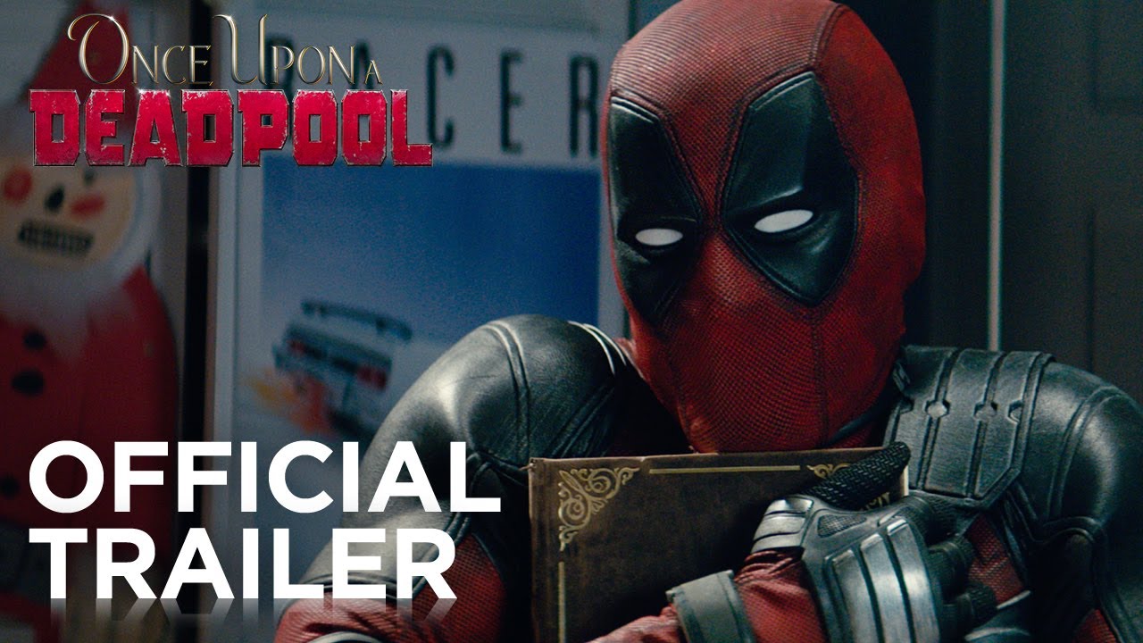 ONCE UPON A DEADPOOL | Official Trailer #1 | In Cinemas December 13, 2018
