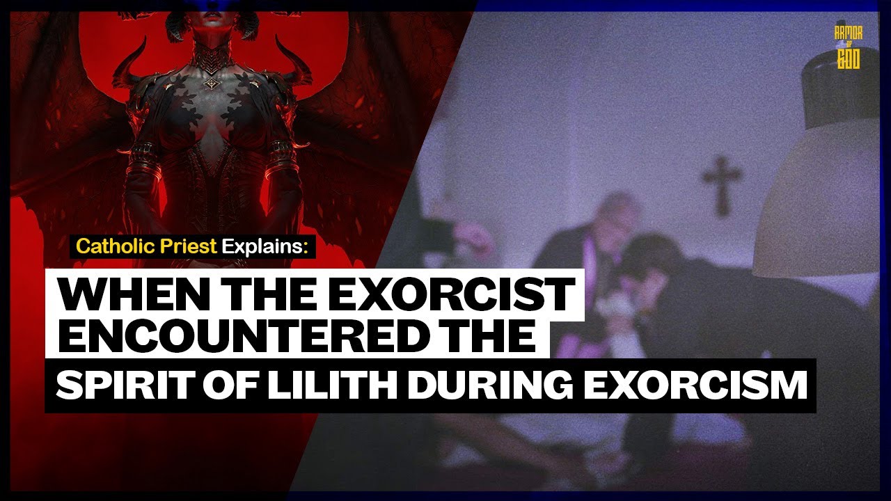 Catholic priest explains: When the exorcist encountered the Spirit of Lilith during exorcism