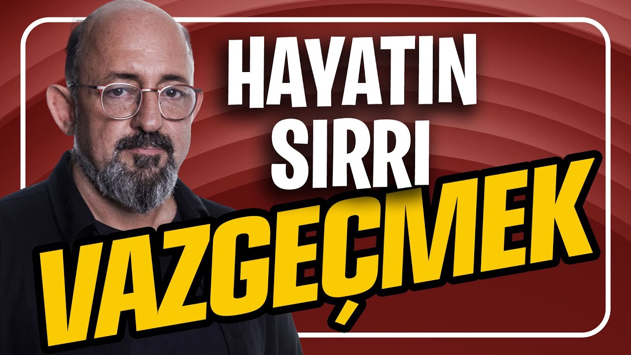 Hayatın Sırrı Vazgeçmek I Seçkiler Serisi 03