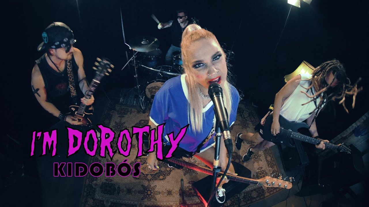 I'M DOROTHY - Kidobós (Official Music Video)