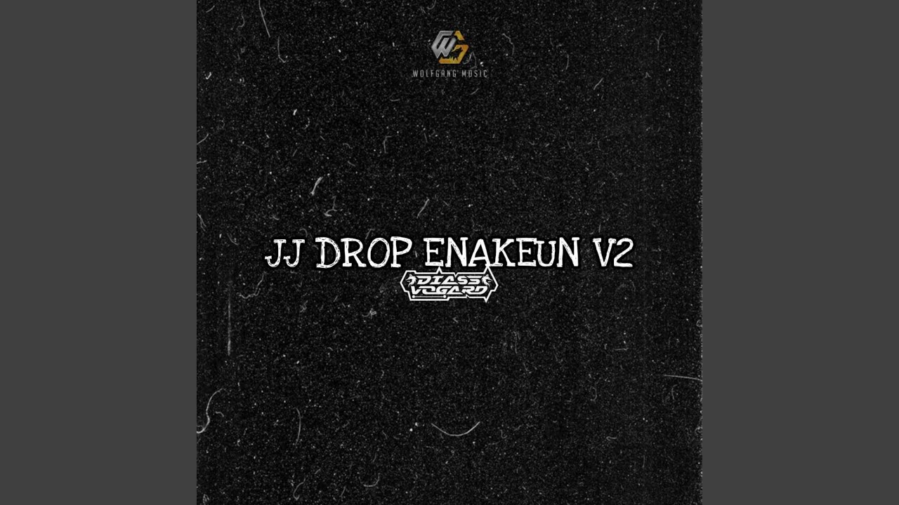 JJ DROP ENAKEUN V2