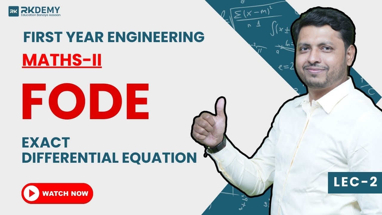 FODE | Exact Differential Equation | Lecture-2 | Maths-II | RK Sir | All Universities