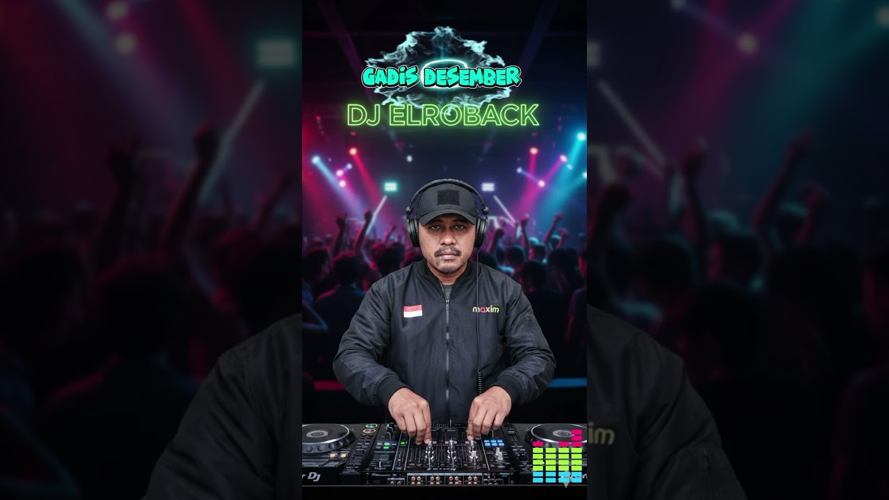 Gadis Desember by DJ elroback 