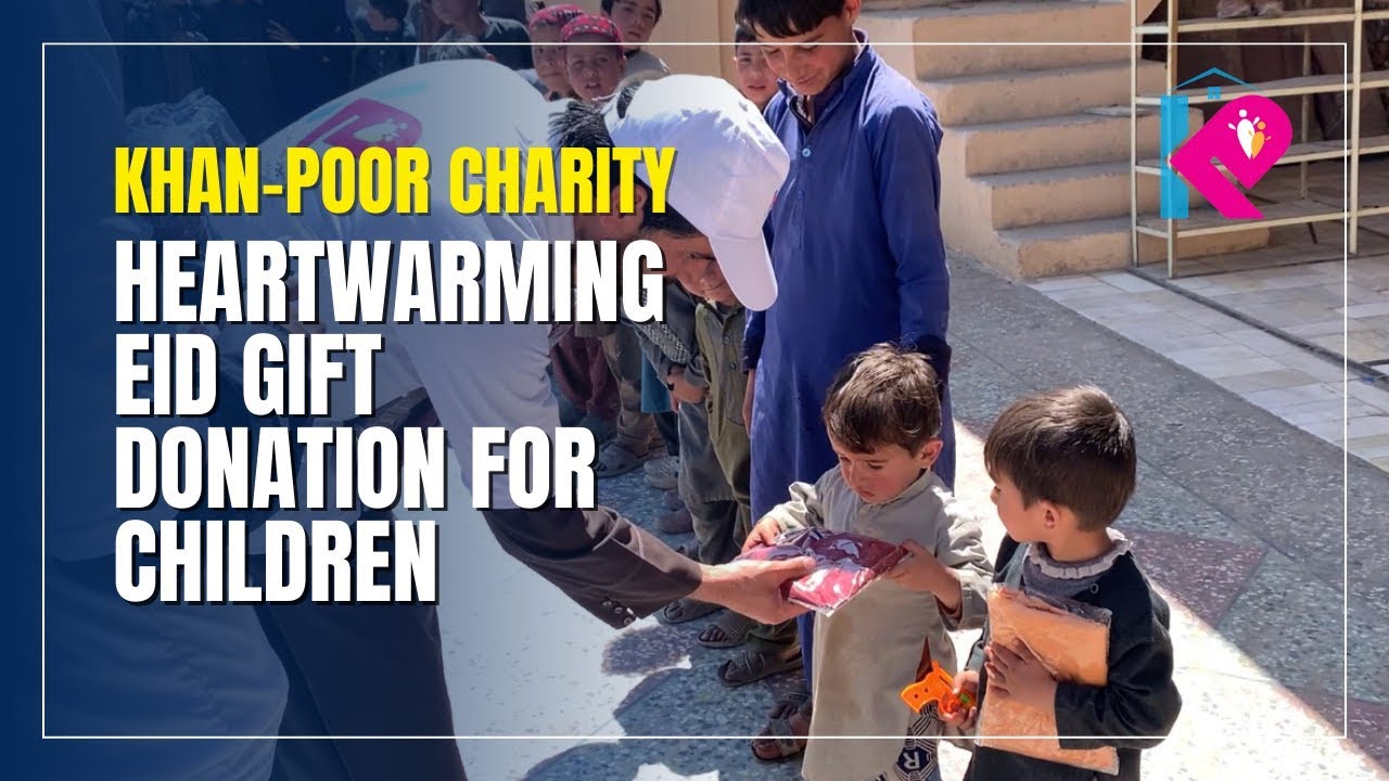 Bringing Smiles: Khan-Poor Charity's Heartwarming Eid Gift Donation for Children