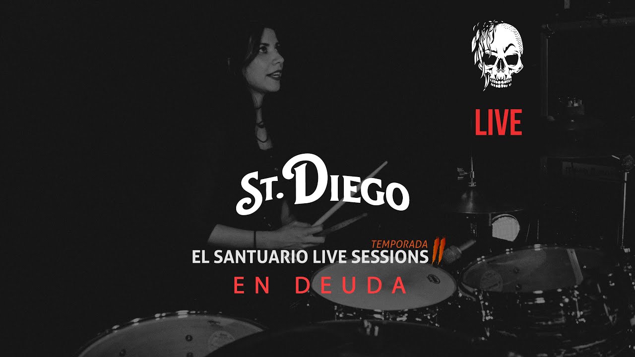 ST. Diego / En deuda / El Santuario Live Sessions