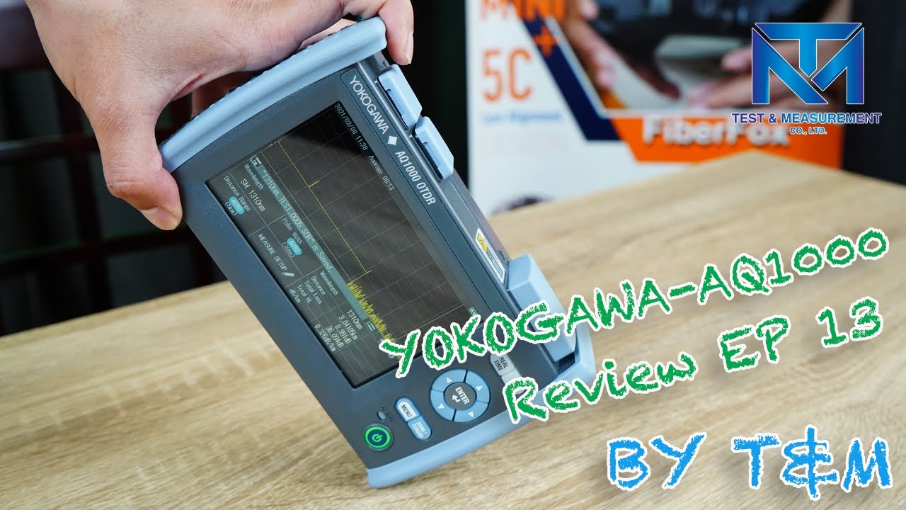 Review EP.13 : OTDR Yokogawa รุ่น AQ1000
