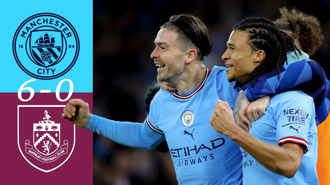Manchester City 6-0 Burnley | FA Cup 22/23 Match Highlights