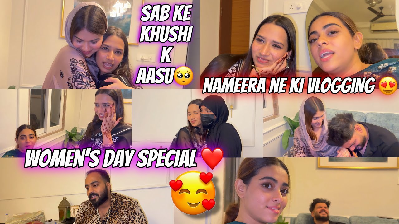 Women’s Day Special 😍Aarti ki Wajese Nameera Ne ki Vlogging 😳Sab k Khushi k Aasu | Aarti vlogs |
