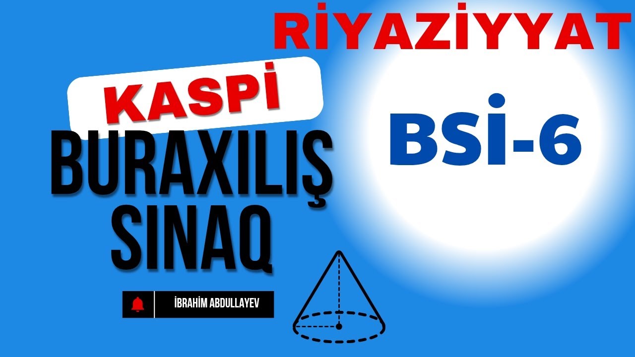 Kaspi bsi6 riyaziyyat 11-ci sinif izah #buraxilisimtahani #riyaziyyat