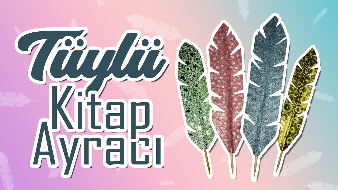 Tüylü Kitap Ayracı Yapımı | DIY Feather Bookmarks