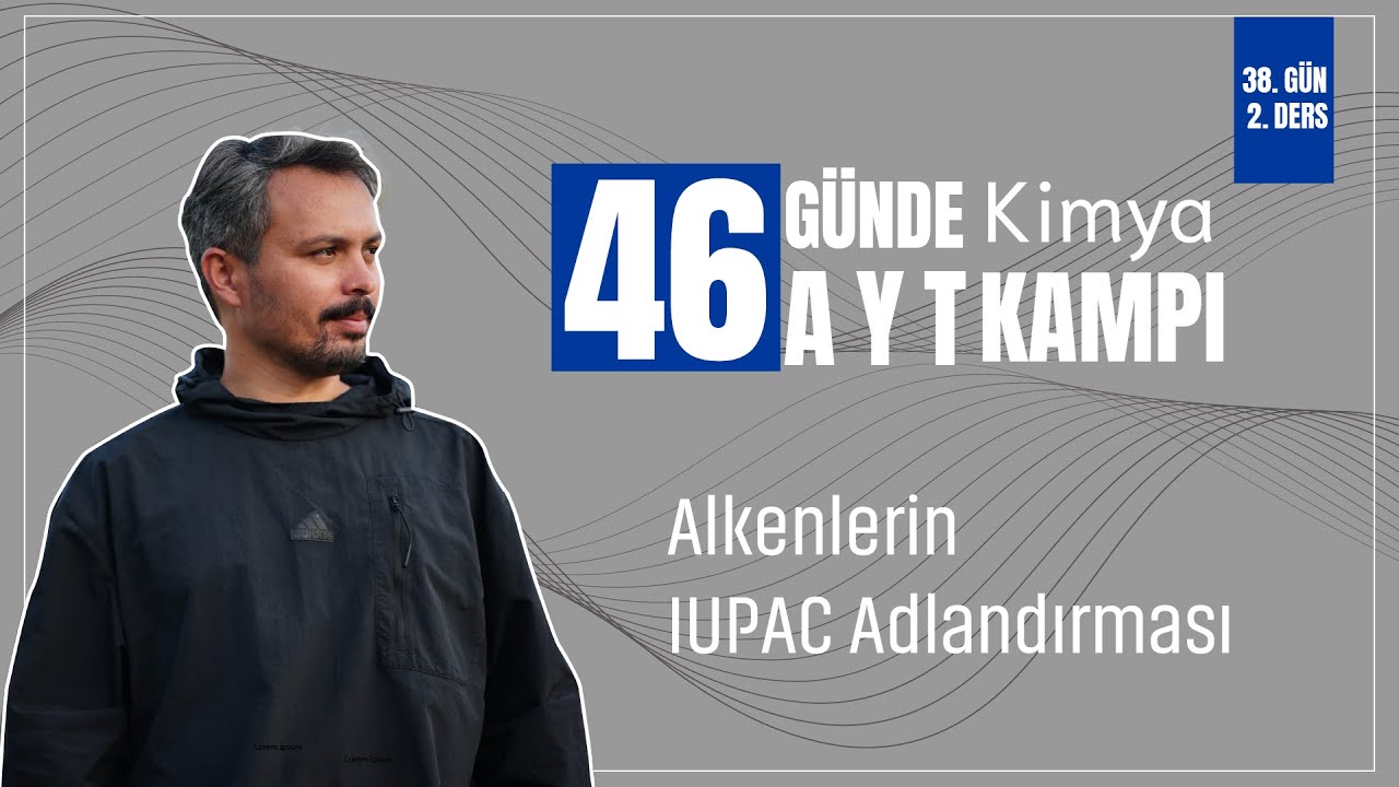 Alkenlerin Adlandırması | 38. G&uuml;n 2. Ders | 46 G&uuml;nde AYT Kimya Kampı