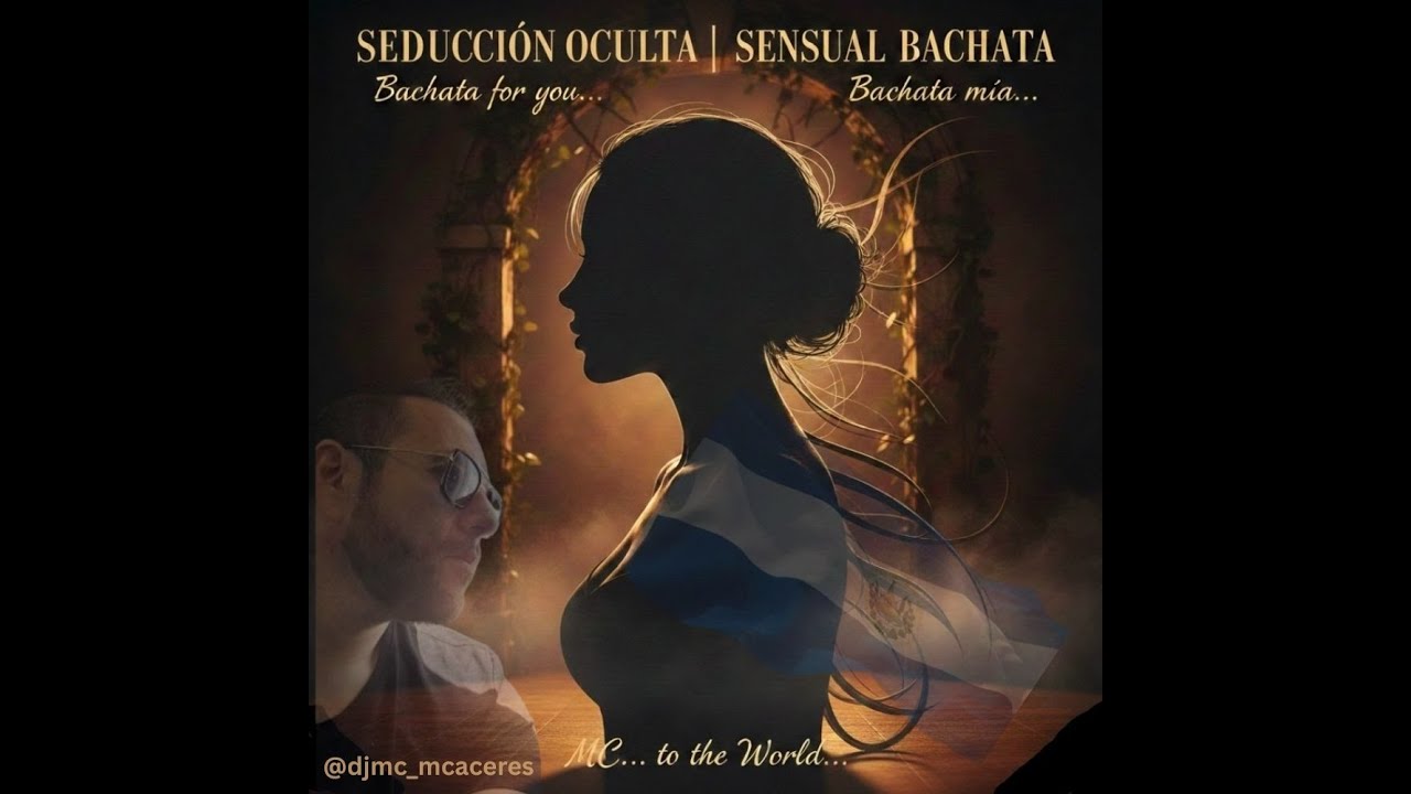 SEDUCCION OCULTA | SENSUAL BACHATA | @Djmc_mcaceres Bachata Mia Unlimited Sensual Fusion Style