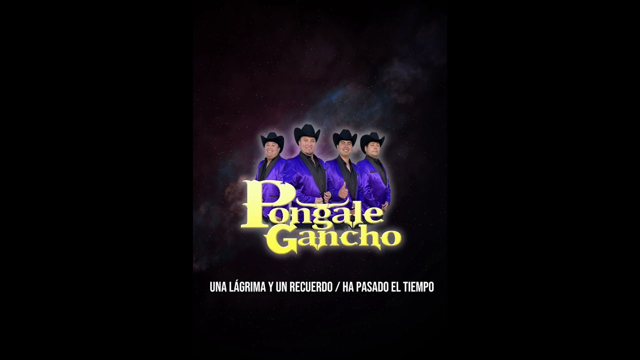 Póngale Gancho - Una Lágrima y un Recuerdo / Ha Pasado el Tiempo (Cover)