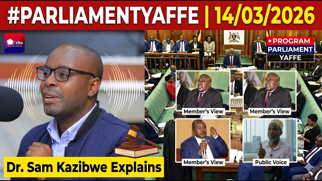 #parliamentyaffe | 14/03/2026 | Program Parliament Yaffe ku CBSFM  ne Dr. Sam Kazibwe