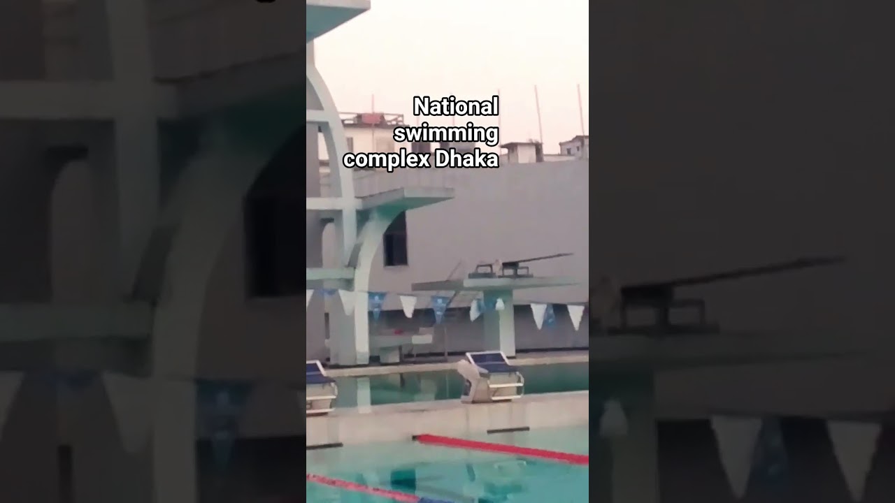 national swimming complex Dhaka, Bangladesh swimming federation 🏊🏊