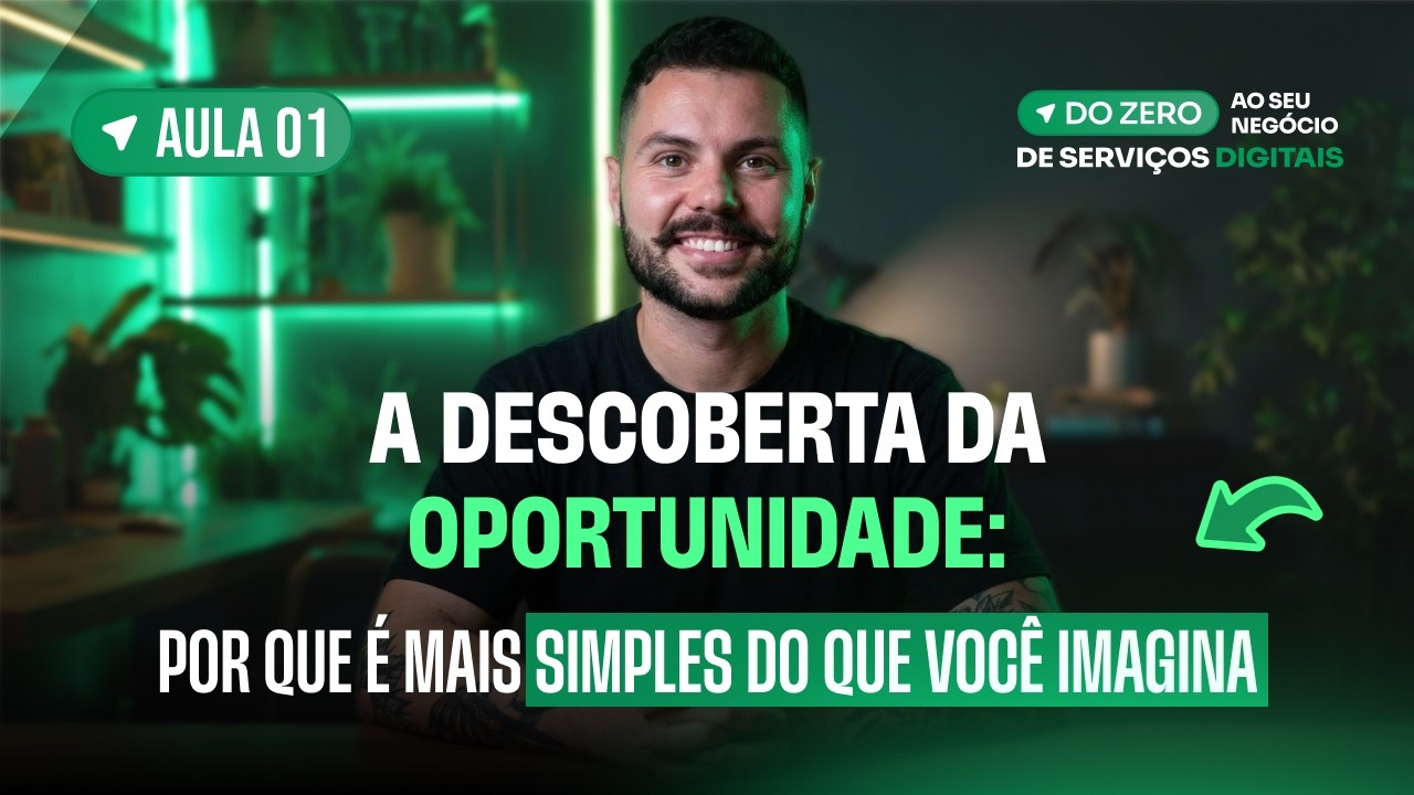 Dia 01 - A descoberta da oportunidade: por que é mais simples do que você imagina