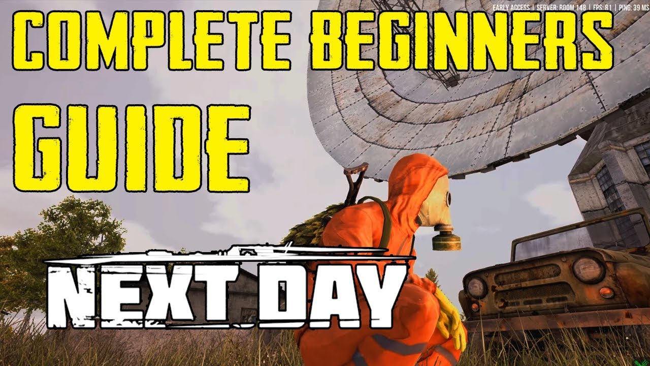 COMPLETE BEGINNERS GUIDE | Next Day: Survival | Factions, Loot, Bunker, Vehicles EXPLAINED.