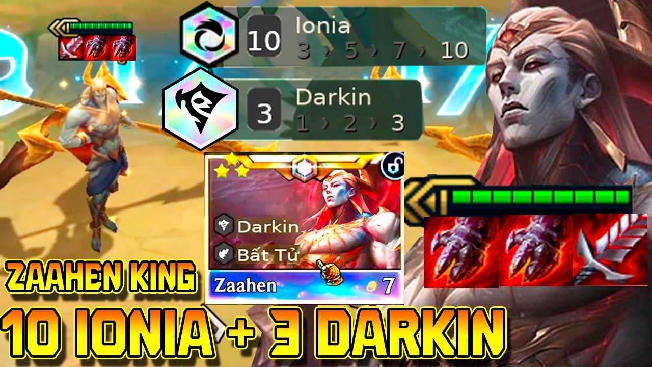 ZAAHEN KING THỨC TỈNH: 10 IONIA + 3 DARKIN TRÙM CUỐI 7 VÀNG 3 SAO HỦY DIỆT VỚI SỨC MẠNH VÔ CỰC!