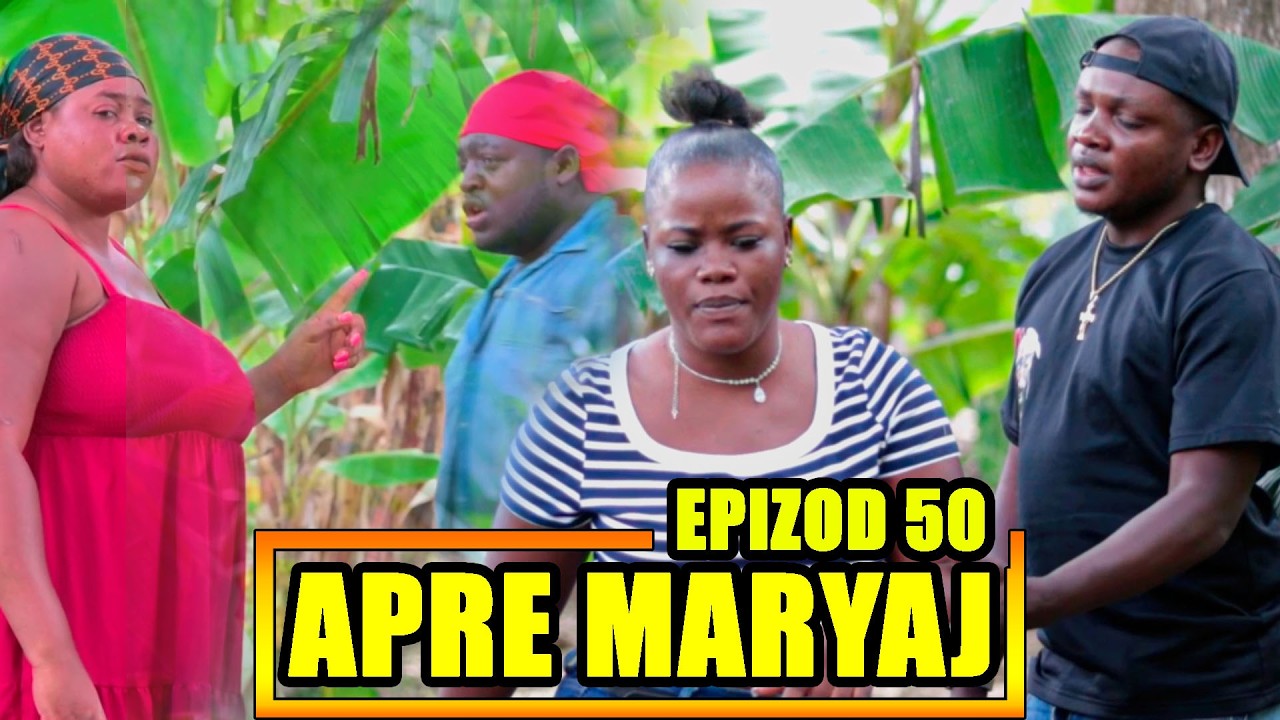 APRE MARYAJ EPIZOD 50 (nouvo feyton ayisyen 2026)