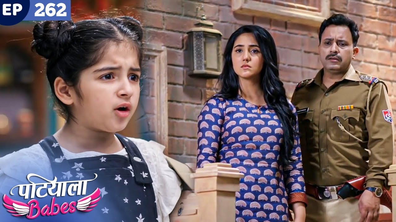 Patiala Babes Full Episode 262 | Indian TV Serial | Best Hindi Show | Ashnoor Kaur | Drama Show