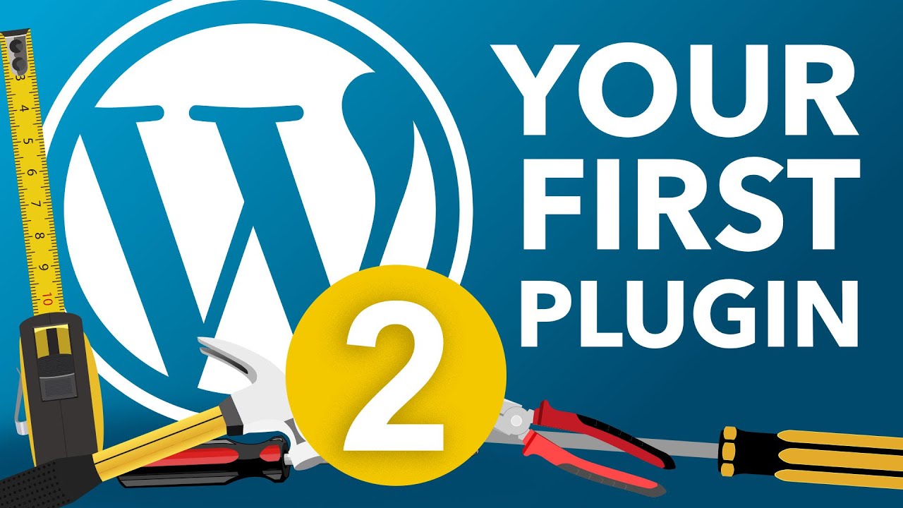 Create Your First WordPress Plugin - Part 2