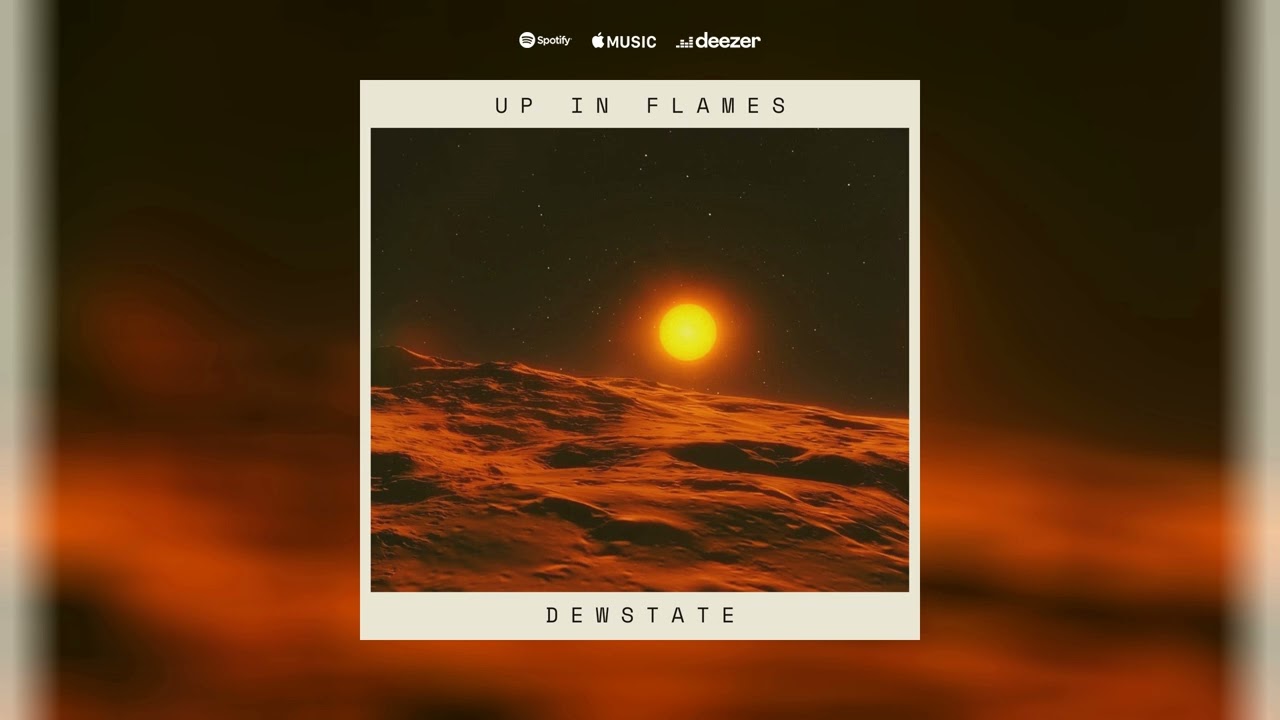 Dewstate - Up in Flames (Radio Edit)