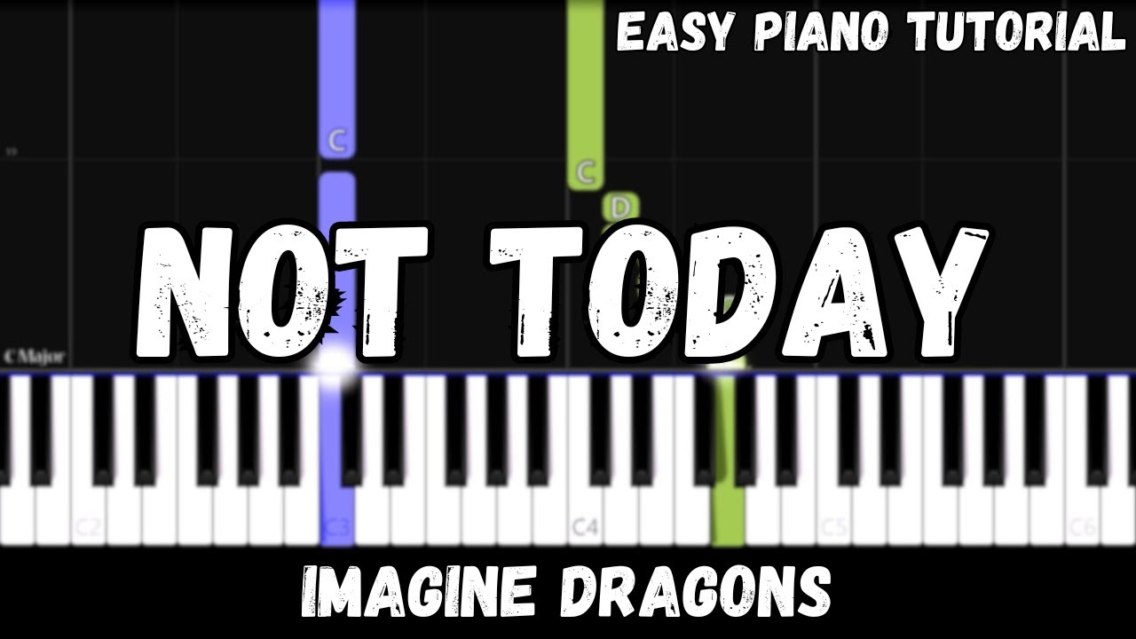 Imagine Dragons - Not Today (Easy Piano Tutorial)