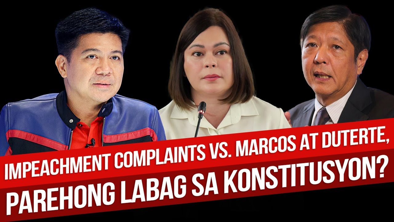 LIVE: IMPEACHMENT COMPLAINTS VS. MARCOS AT DUTERTE, PAREHONG LABAG SA KONSTITUSYON?