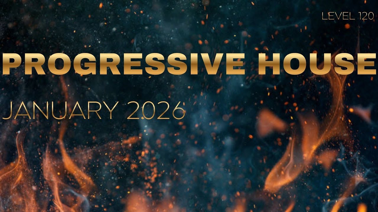 Deep Progressive House Mix Level 120 / Best Of January 2026