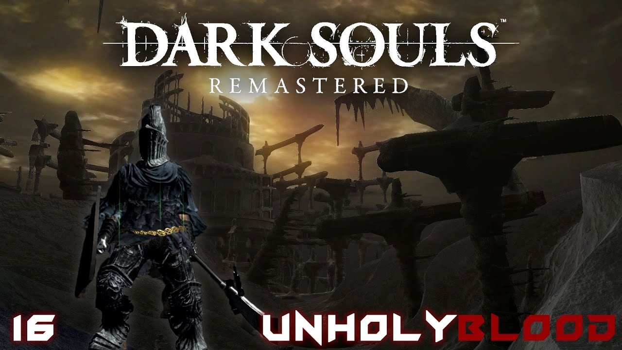 Lets Play - Dark Souls Remastered 1st Playthrough - Folge 16