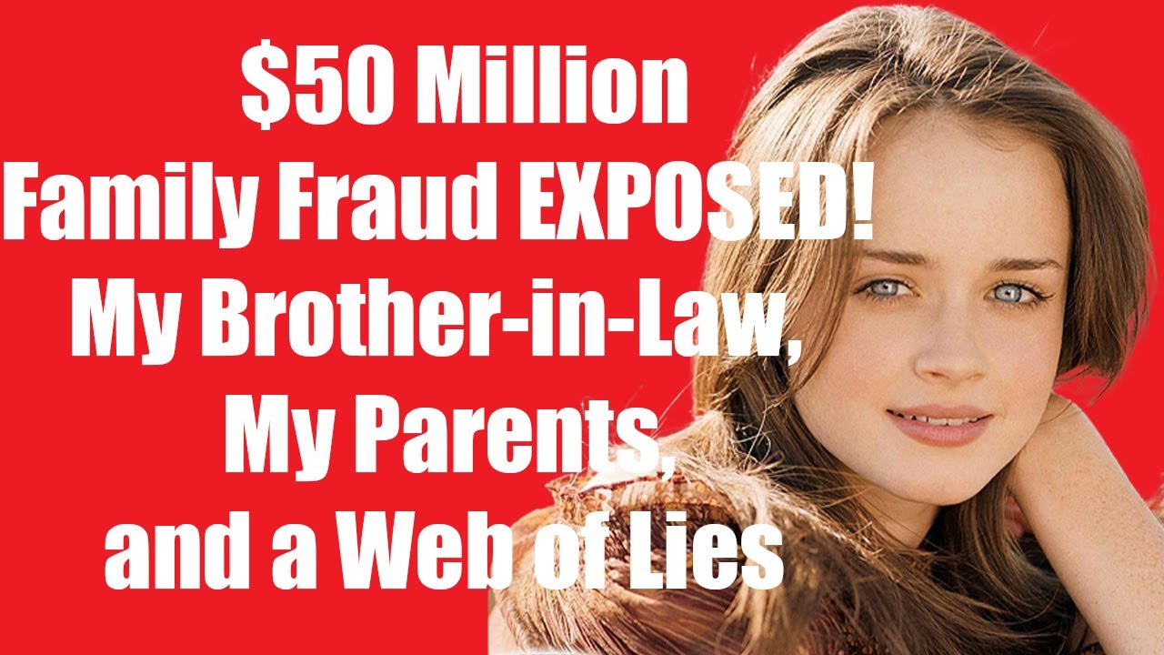 $50 Million Family Fraud EXPOSED! My Brother-in-Law, My Parents, and a Web of Lies