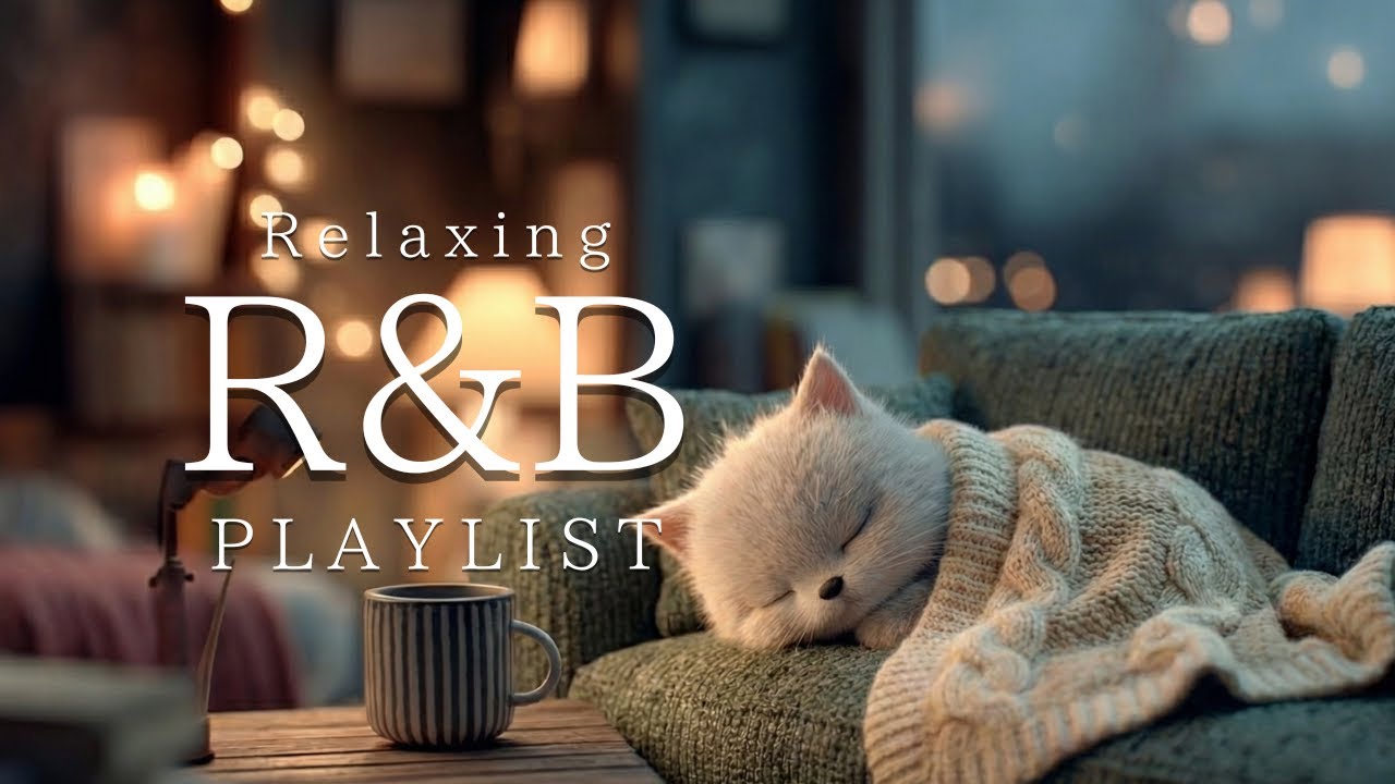 【Playlist】心が優しくほどける洋楽プレイリスト｜作業用BGM｜勉強用BGM｜リラックスBGM｜Chill R&B｜Lo-Fi R&B