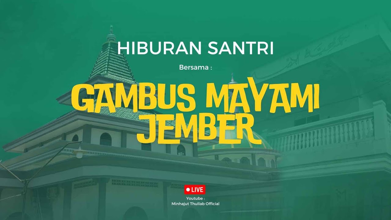 HIBURAN SANTRI BERSAMA GAMBUS MAYAMI | PRA HAFLAH AKHIRIS SANAH 2025 PP. MINHAJUT THULLAB